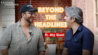 Beyond Headlines | Actor Aly Goni in Conversation with Nazir Ganaie | Kashmir Observer