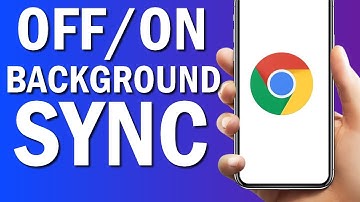 How To Turn ON/OFF Background  Sync On Google Chrome Browser App