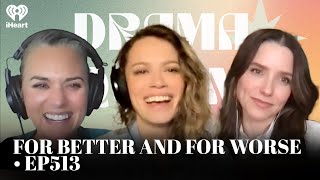 For Better and For Worse ᐧ EP513 | Drama Queens