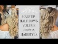 HOW TO: HALF UP HALF DOWN VOLUME BRIDAL HAIRSTYLE/ BRIDAL/ BRIDESMAID/PROM/WEDDING HAIRSTYLES