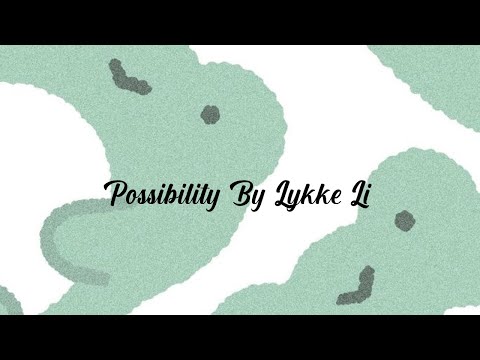 Possibility By Lykke Li || Twilight Soundtrack || 1 hour loop || Cherrucookielyrics