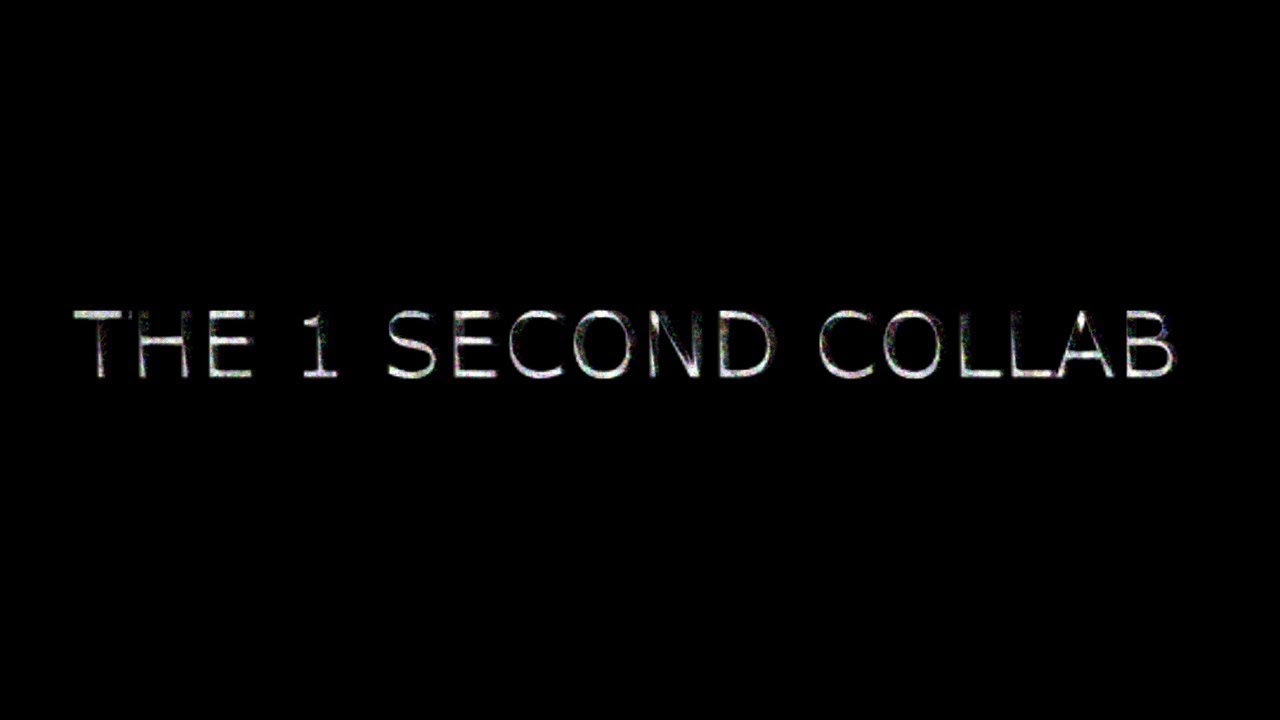 The 1 Second Collab - The 1 Second Collab
