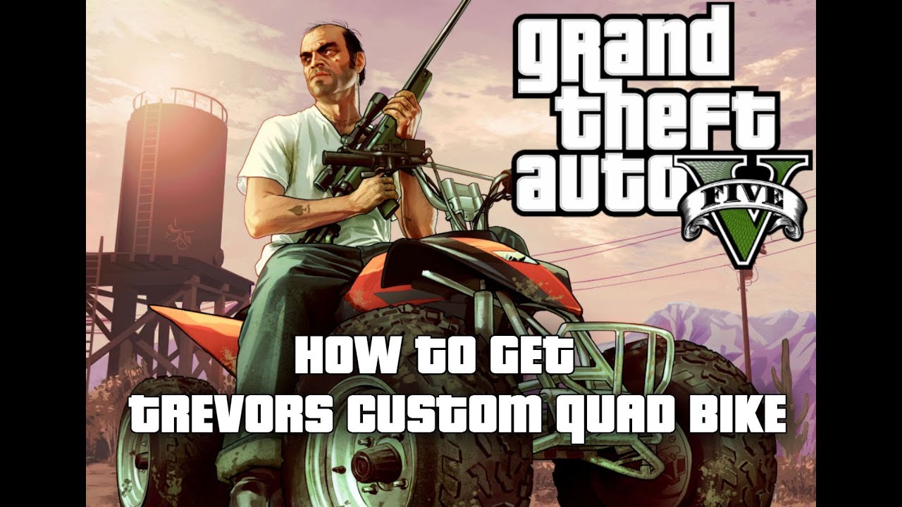GTA V How to Get Trevors Custom Quad Bike! YouTube