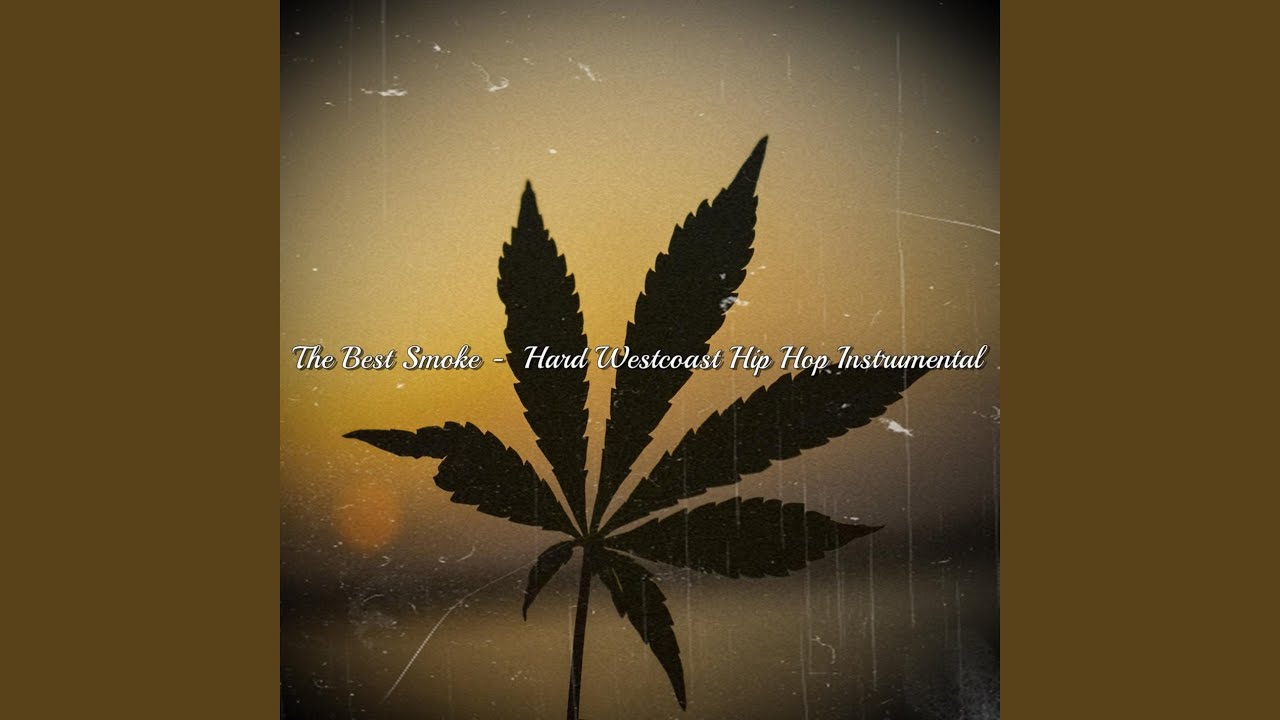 The Best Smoke - Hard Westcoast Hip Hop Instrumental