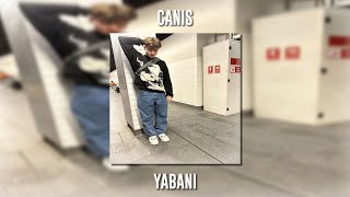 Canis - Yabani (Speed Up) Resimi