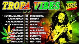 TROPA VIBES Reggae Nonstop Cover Remix Playlist 2024 || HERBAL NA UTAN, KAPAYAPAAN, KASALANAN BA,...