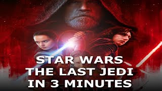 The Story of Star Wars Episode 8 The Last Jedi in 3 Minutes