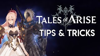 Tales of Arise | TIPS & TRICKS I Wish I Knew From The Start (Beginner's Guide)