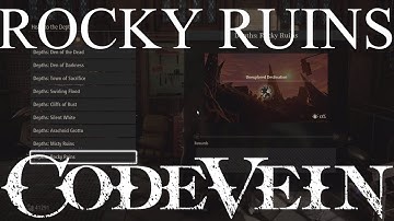 Code Vein Rocky Ruins Map Location Guide