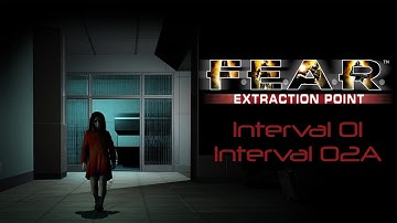 Interval 01-02A - Contamination | F.E.A.R. - Extraction Point (1/4)
