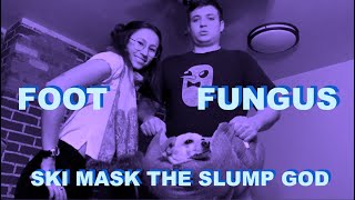 Foot Fungus (Music Video) - Ski Mask the Slump God