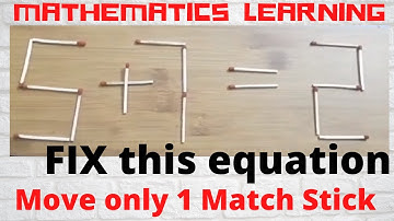 Match Stick Puzzle#2 |Move 1 match stick to fix the equation