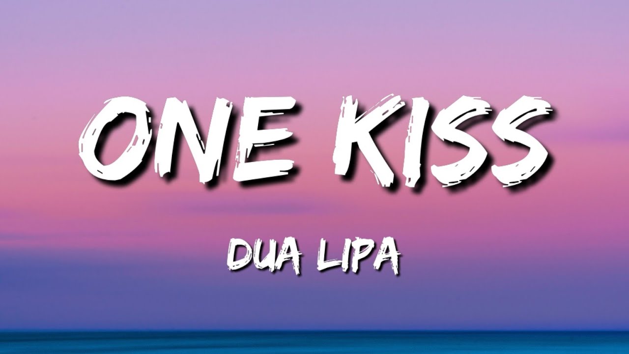 ⁣One kiss Dua Lipa Lyrics (One kiss is all it takes Fallin' in love with me)