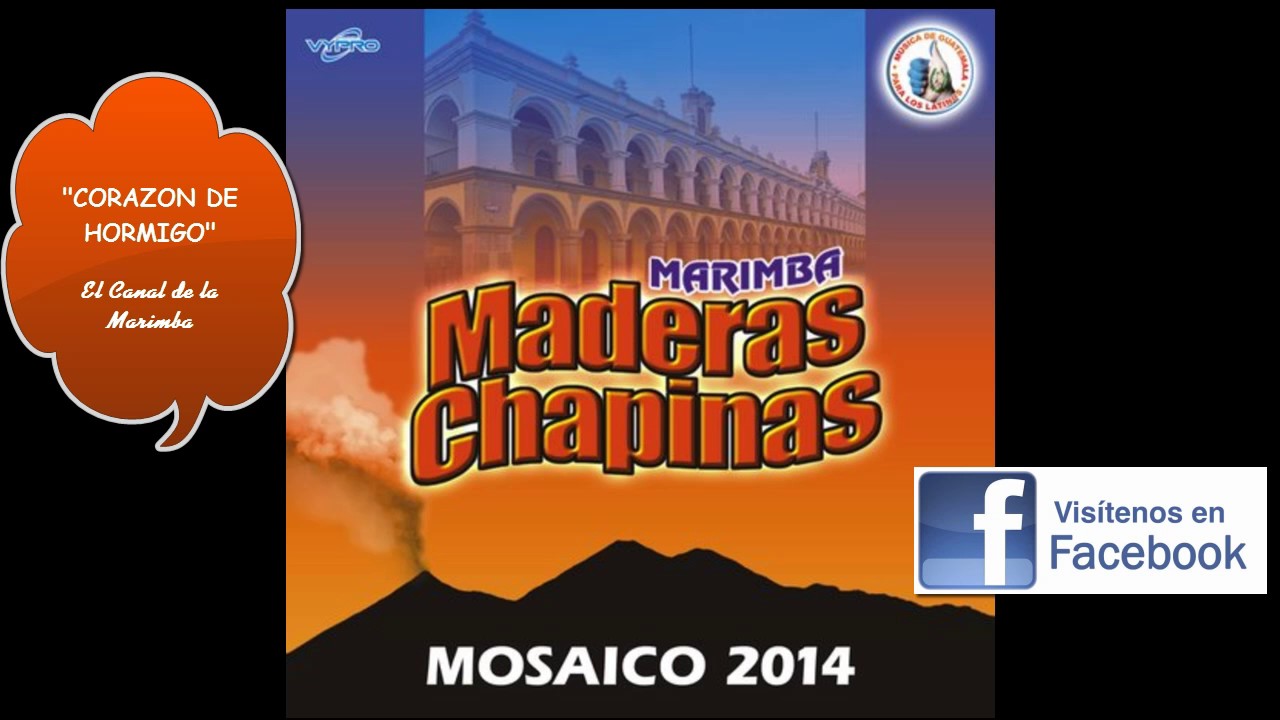 MI BELLA GUATEMALA. MARIMBA MADERAS CHAPINAS YouTube