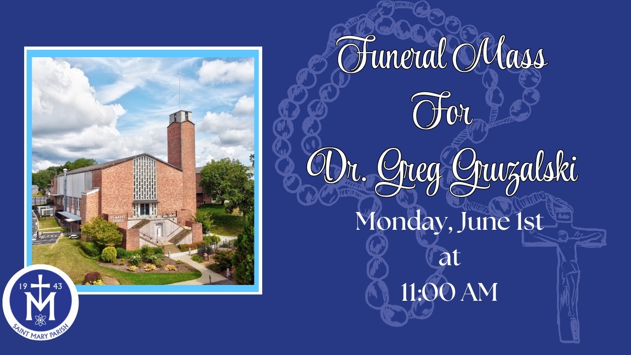Funeral Mass for Dr. David Gruzalski (11:00 AM), St. Mary Oak