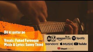 Fahad Farooque - Dil ki guitar pe