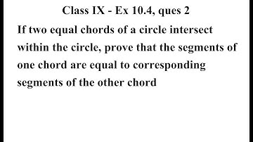 Class 9 Maths | Chapter 10 | Exercise 10.4 Q2 | Circles | NCERT class 9 maths exercise 10.4 ques 2