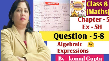 Ex-5H Q.5 Ch- (5-8) Algebraic Expressions Class 8 SChand composite maths | By komal Gupta 