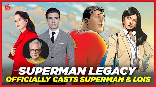 DC Studios CASTS Superman & Lois Lane (Superman Legacy News)