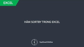 Cách sử dụng hàm SORTBY trong Excel 365 để sắp xếp theo nhiều cột - Dynamic Array Functions 03