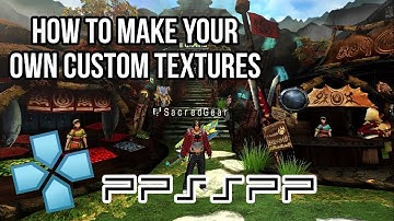 How To Make Texture Pack On PPSSPP Emulator I Android and PC