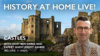 History at Home Live! – Castles Part Two