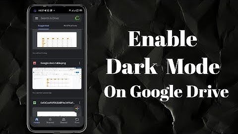 how to enable dark mode on Google Drive | Apply Night Mode In  Drive on mobile Phone