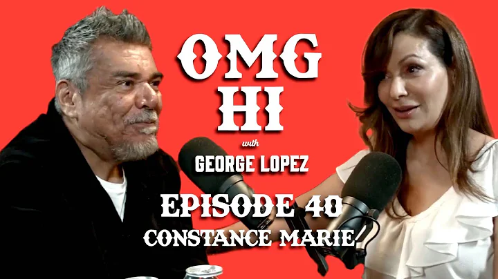 George Lopez Podcast OMG Hi! Ep 40 Constance Marie...