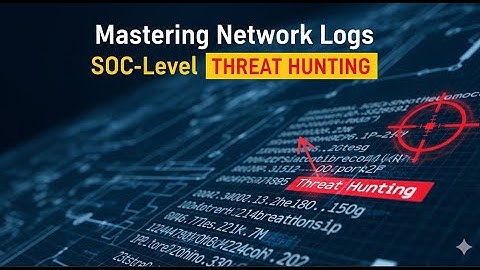 Mastering Network Logs  SOC-Level Threat Hunting