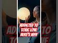 Addicted to Toxic Love Here’s Why #facts #brainscience #motivation #relationship #psychology