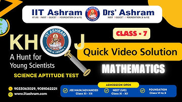 Class 7 | Mathematics Video Solution | Exam Date - 12.10.25 | KHOJ 2025 | IIT Ashram