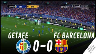 GETAFE vs BARCELONA [0-0] HIGHLIGHTS • Simulación & Recreación de Video Juego