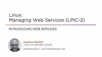 Course Preview: Linux: Managing Web Services (LPIC-2)