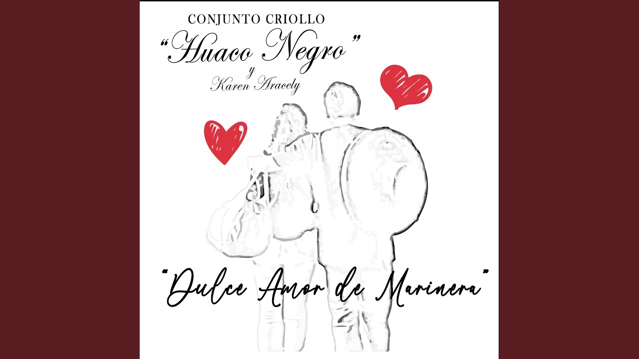 Dulce Amor de Marinera (feat. Karen Aracely)