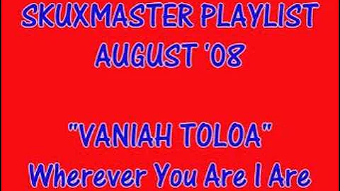 Vaniah Toloa 2008 - Wherever You Are