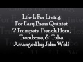 Life is for living brass quintet arrangement