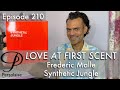 Frederic Malle Synthetic Jungle perfume review on Persolaise Love At First Scent episode 210