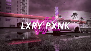LXRY PXNK - LAST FLOWER