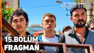 Altı Üstü İstanbul 15. Bölüm Fragman | \