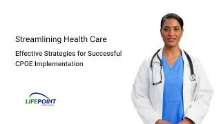Streamlining Health Care  Effective Strategies for Successful CPOE Implementation