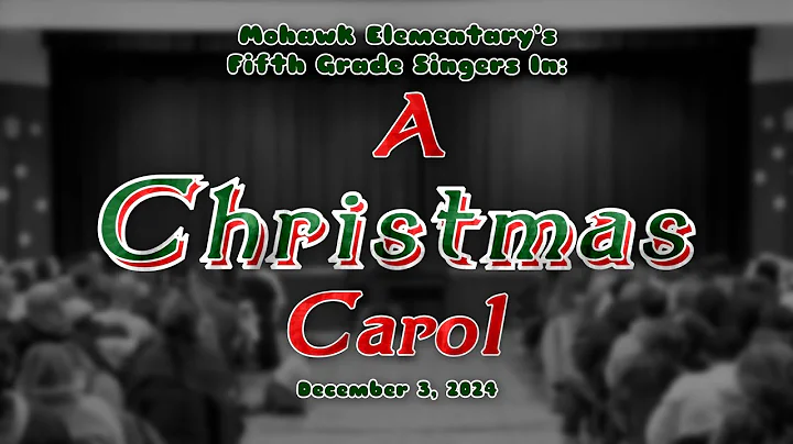 2024 Mohawk's Fifth Grade Presents: "A Christmas Carol"