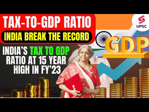 India’s Tax-To-GDP Ratio to Hit a Record High of 11.7% of GDP in 2024-25 | UPSC 2024 | Pradeep Sir