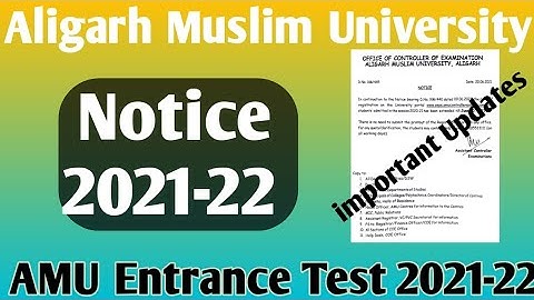 Aligarh Muslim University notice 2021-22 AMU latest official update 2021-22 AMU admission test