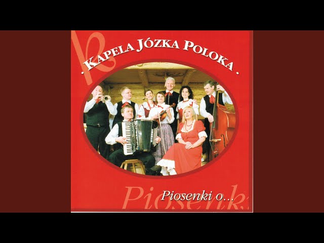 Kapela Jozka Poloka - O Grabieniu Siana