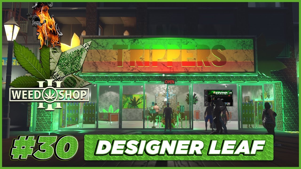 BTRIPPEN Plays Weed Shop 3 Part 30 - Weed Shop 3 Gameplay