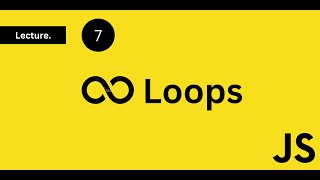 Learn to Create Incredible Loops in JavaScript - DSA with JS  [ Lecture 7]