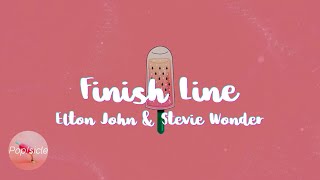 Elton John & Stevie Wonder - Finish Line (Lyrics)