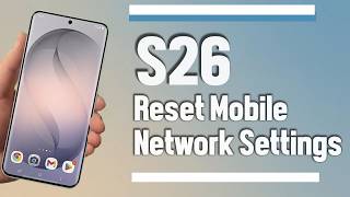 Samsung Galaxy S26 Ultra S26 Plus S26 | How to Reset Mobile Network Settings screenshot 2