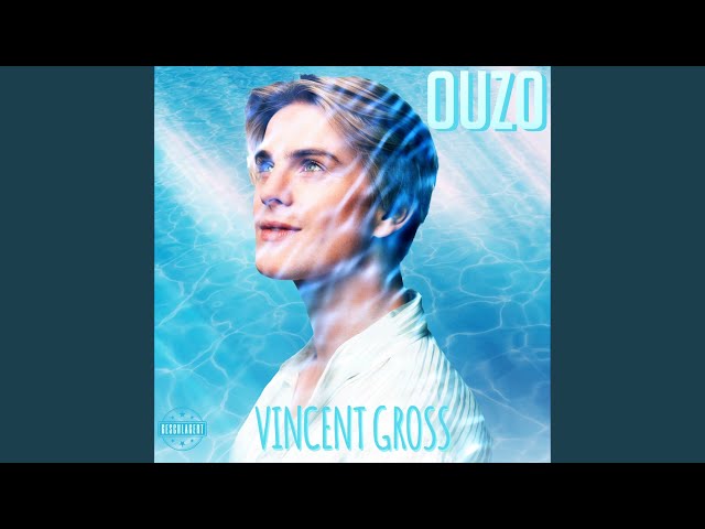 Vincent Gross - Ouzo