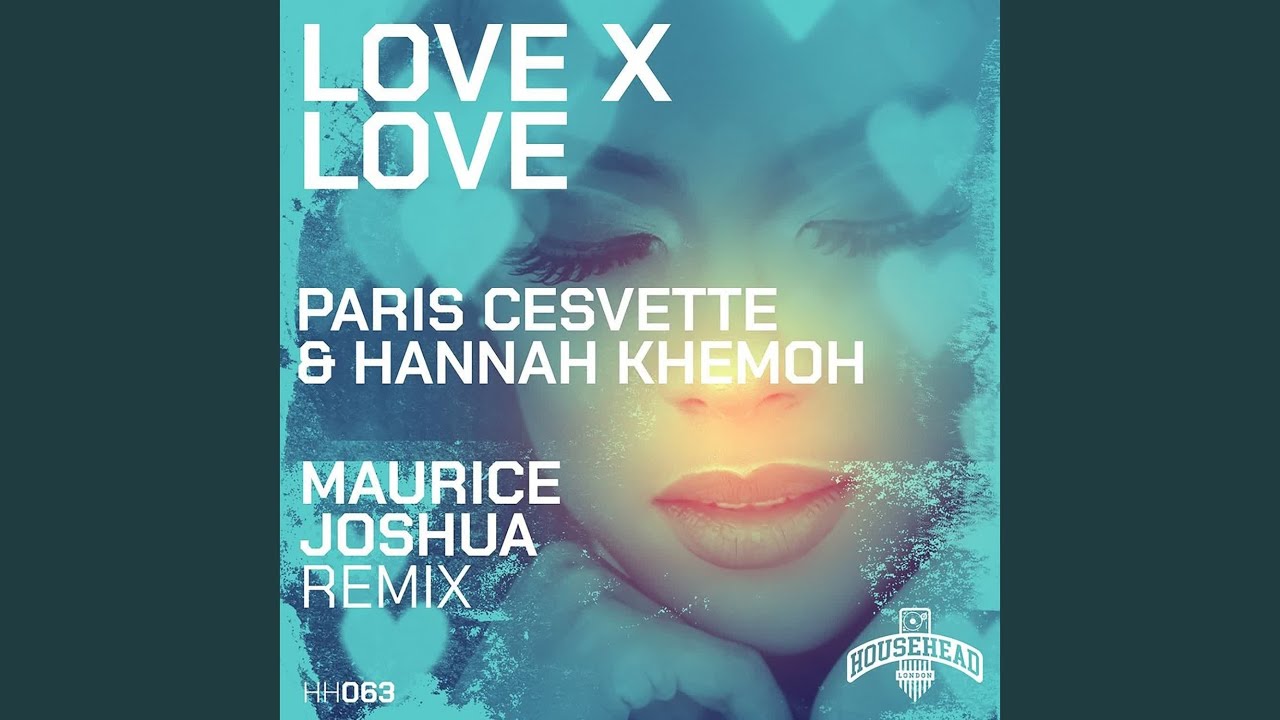 Love X Love (Maurice Joshua Main Mix) - YouTube